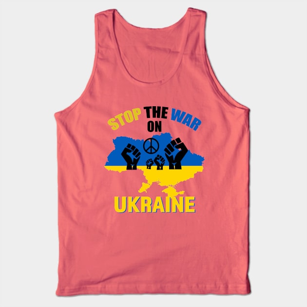 Stop The War On Ukraine Tank Top by RKP'sTees